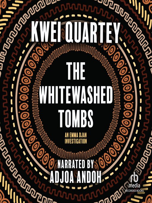 Title details for The Whitewashed Tombs by Kwei Quartey - Available